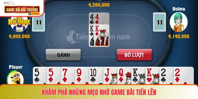 Khám phá những mẹo nhớ game bài Tiến Lên