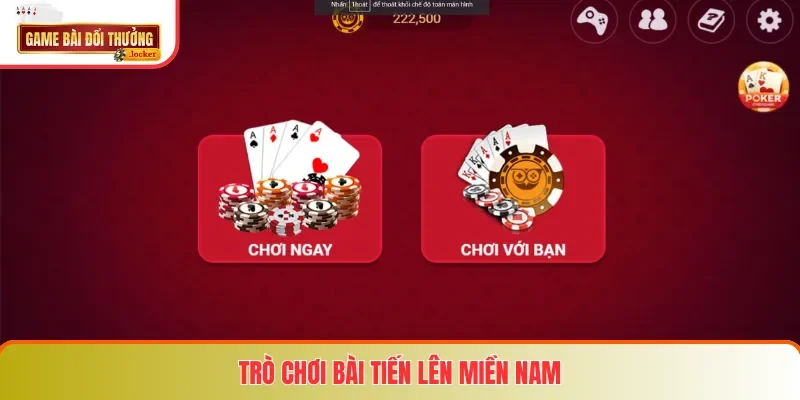 Trò chơi bài Tiến Lên Miền Nam